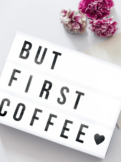 Lightbox But first coffee