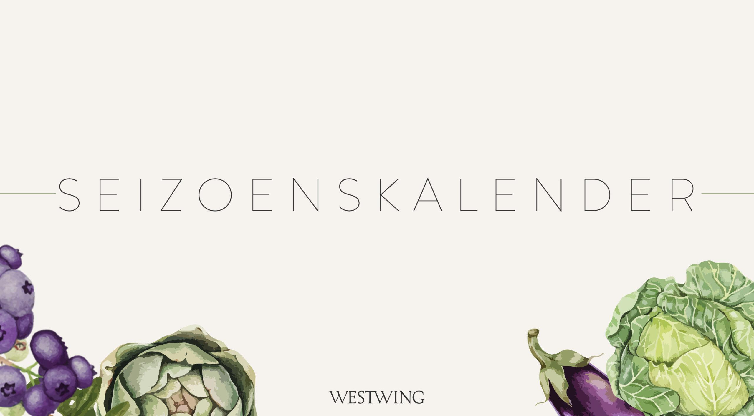 Westwings seizoenskalender voor groenten en fruit