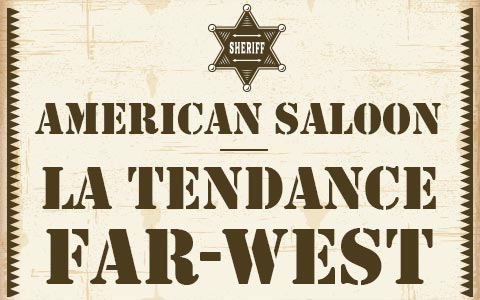 American saloon : la tendance Far-West